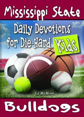Denní pobožnosti pro zaryté děti Mississippi State Bulldogs - Daily Devotions for Die-Hard Kids Mississippi State Bulldogs
