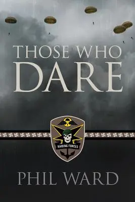 Ti, kteří se odváží - Those Who Dare