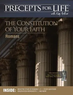 Předpisy pro život - studijní příručka: Příručka pro nauku o víře: Ústava vaší víry (Římanům) - Precepts for Life Study Companion: The Constitution of Your Faith (Romans)