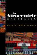 Afrocentrický manifest: Na cestě k africké renesanci - Afrocentric Manifesto: Toward an African Renaissance