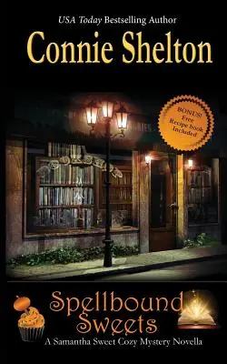 Okouzlující sladkosti: A Samantha Sweet Halloween Novella - Spellbound Sweets: A Samantha Sweet Halloween Novella