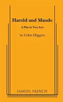 Harold a Maude - hra ve dvou dějstvích - Harold and Maude - A Play in Two acts