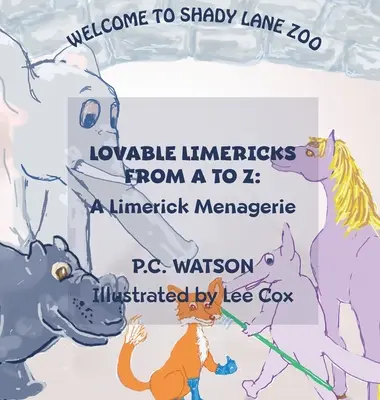 Roztomilé limeriky od A do Z: Limericková menažerie - Lovable Limericks from A to Z: A Limerick Menagerie
