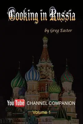 Vaření v Rusku - Společník kanálu Youtube - Cooking in Russia - Youtube Channel Companion