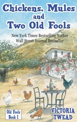 Slepice, mezci a dva staří blázni - Chickens, Mules and Two Old Fools
