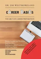 Základy kariéry: Příprava na povolání: základní principy přípravy na povolání - Career Basics: The Abc's of Career Preparation