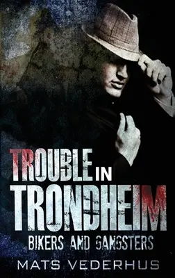 Potíže v Trondheimu - Trouble In Trondheim