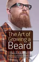 Umění pěstovat vousy - The Art of Growing a Beard