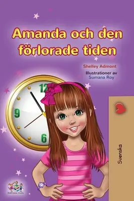 Amanda a ztracený čas (švédská kniha pro děti) - Amanda and the Lost Time (Swedish Children's Book)