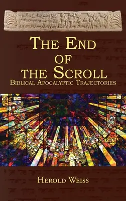 Konec svitku: Biblické apokalyptické trajektorie. - The End of the Scroll: Biblical Apocalyptic Trajectories