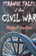 Podivné příběhy z občanské války - Strange Tales of the Civil War