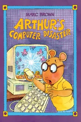 Arthurova počítačová katastrofa - Arthur's Computer Disaster