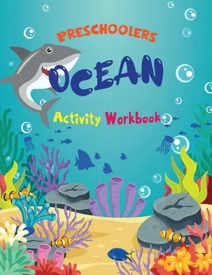 Pracovní sešit s aktivitami pro předškoláky Oceán - Preschoolers Ocean Activity Workbook