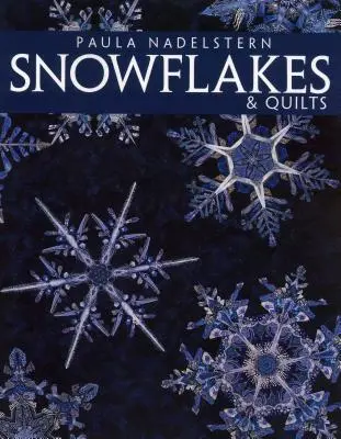 Sněhové vločky a quilty - vydání pro tisk na vyžádání - Snowflakes & Quilts - Print on Demand Edition