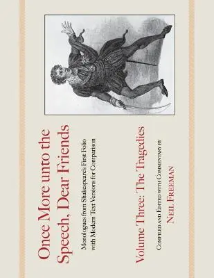 Ještě jednou k řeči, milí přátelé: Tragédie, svazek 2 - Once More unto the Speech, Dear Friends: The Tragedies