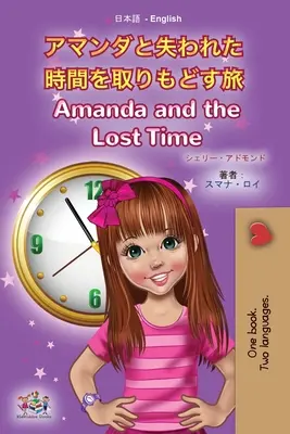 Amanda a ztracený čas (japonská anglická dvojjazyčná kniha pro děti) - Amanda and the Lost Time (Japanese English Bilingual Book for Kids)