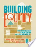 Budování rovnosti: Zásady a postupy pro posílení postavení všech žáků - Building Equity: Policies and Practices to Empower All Learners