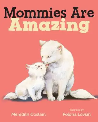 Maminky jsou úžasné - Mommies Are Amazing