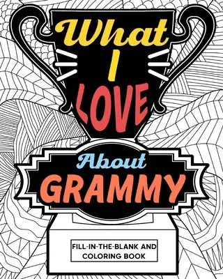 Co mám rád na babičce Omalovánky - What I Love About Grammy Coloring Book