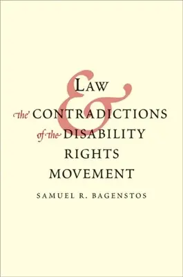 Právo a rozpory hnutí za práva osob se zdravotním postižením - Law and the Contradictions of the Disability Rights Movement