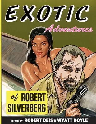 Exotická dobrodružství Roberta Silverberga - Exotic Adventures of Robert Silverberg