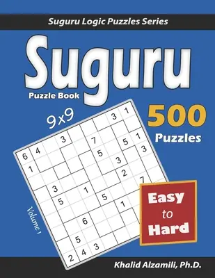 Suguru Puzzle Book: Snadné až těžké (9x9) puzzle: 500 jednoduchých až těžkých skládaček - Suguru Puzzle Book: 500 Easy to Hard (9x9) Puzzles