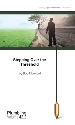 Překročení prahu - Stepping Over the Threshold