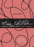 Dětská ohniska lásky: příležitostná poezie: Básně a artefakty - Love Child's Hotbed of Occasional Poetry: Poems & Artifacts