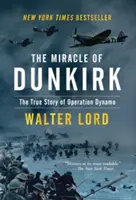 Zázrak u Dunkerque: Pravdivý příběh operace Dynamo - The Miracle of Dunkirk: The True Story of Operation Dynamo