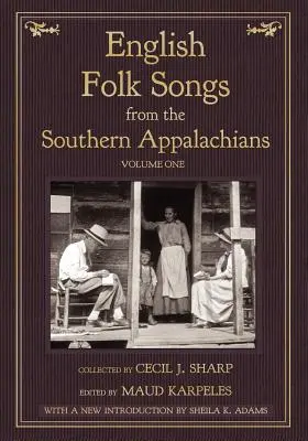 English Folk Songs from the Southern Appalachians, Vol 1 (Anglické lidové písně z jižních Apalačů, svazek 1) - English Folk Songs from the Southern Appalachians, Vol 1