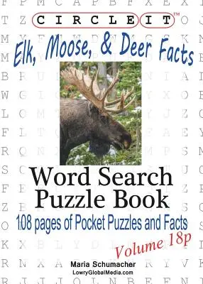 Zakroužkujte to, Los, los a jelen Fakta, Kapesní velikost, Hledání slov, Puzzle Book - Circle It, Elk, Moose, and Deer Facts, Pocket Size, Word Search, Puzzle Book