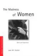 Šílenství žen: Mýtus a zkušenost - The Madness of Women: Myth and Experience