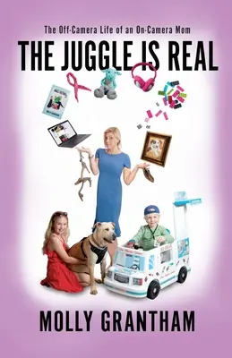 Žonglování je skutečné: Život maminky mimo kameru - The Juggle Is Real: The Off-Camera Life of an On-Camera Mom