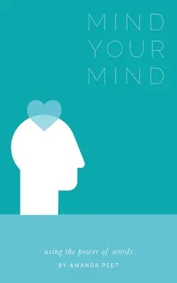 Mysli na svou mysl: Síla slov: Jak se naučit zlepšovat své schopnosti - Mind Your Mind: Using the power of words