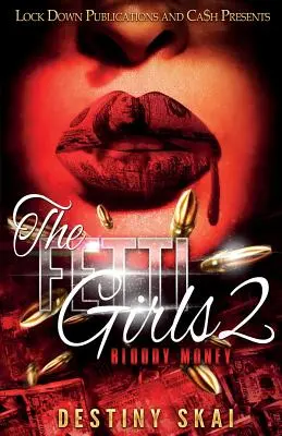 The Fetti Girls 2: Krvavé peníze - The Fetti Girls 2: Bloody Money