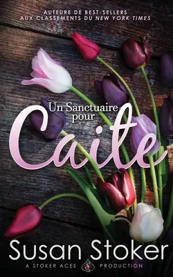Útočiště pro Caite - Un Sanctuaire pour Caite