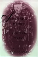 Aristokratky ve středověké Francii - Aristocratic Women in Medieval France