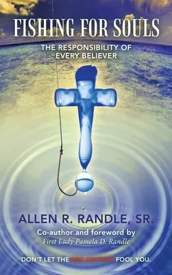 Lovení duší: Zodpovědnost každého věřícího - Fishing for Souls: The Responsibility of Every Believer