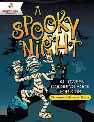 Strašidelná noc - Halloweenské omalovánky pro děti - Dětské halloweenské knížky - A Spooky Night - Halloween Coloring Book for Kids - Children's Halloween Books