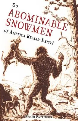 Opravdu existují odporní sněhuláci Ameriky? - Do Abominable Snowmen of America Really Exist?