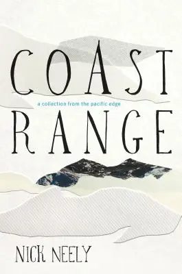 Pobřežní pásmo: Sbírka z pacifického okraje - Coast Range: A Collection from the Pacific Edge