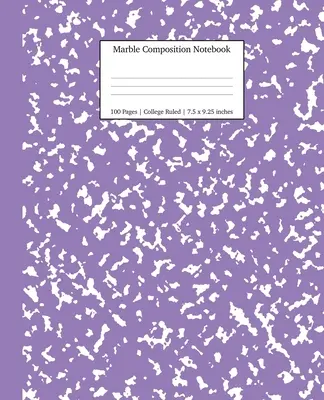 Mramorový kompoziční sešit College Ruled: Mramorové sešity: levandulové, školní potřeby, sešity do školy - Marble Composition Notebook College Ruled: Lavender Marble Notebooks, School Supplies, Notebooks for School