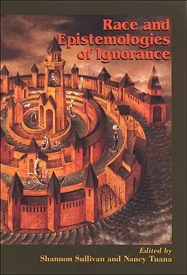 Rasa a epistemologie nevědomosti - Race and Epistemologies of Ignorance
