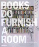 Knihy zařizují pokoj - Books Do Furnish a Room