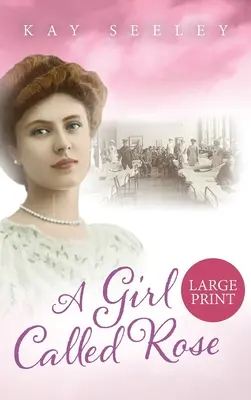 Dívka jménem Růže: Large Print Edition: Rose Rose - A Girl Called Rose: Large Print Edition