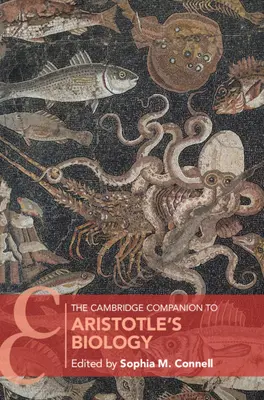 The Cambridge Companion to Aristotle's Biology (Cambridgeský průvodce Aristotelovou biologií) - The Cambridge Companion to Aristotle's Biology
