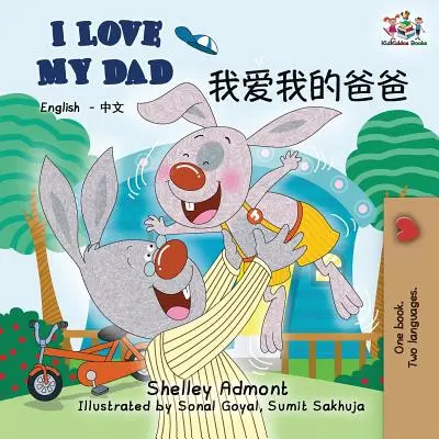 Miluji svého tátu: Anglicko-čínská dvojjazyčná kniha - I Love My Dad: English Chinese Bilingual Books