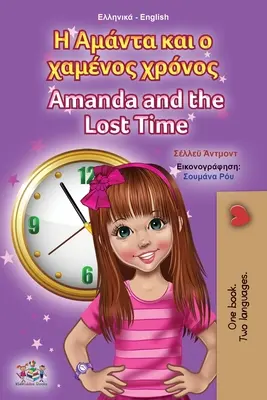 Amanda a ztracený čas (řecko-anglická dvojjazyčná kniha pro děti) - Amanda and the Lost Time (Greek English Bilingual Book for Kids)