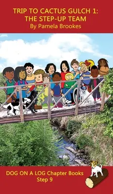Výlet do Kaktusové rokle 1 (The Step-up Team) Chapter Book: (Step 9) Sound Out Books (systematic decodable) Help Developing Readers, including Those with - Trip to Cactus Gulch 1 (The Step-up Team) Chapter Book: (Step 9) Sound Out Books (systematic decodable) Help Developing Readers, including Those with