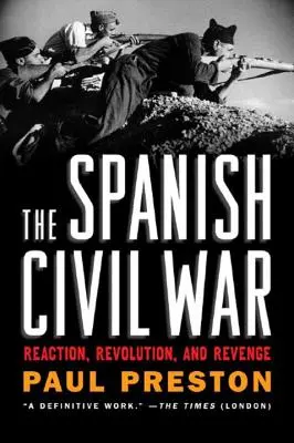 Španělská občanská válka: reakce, revoluce a pomsta - The Spanish Civil War: Reaction, Revolution, and Revenge